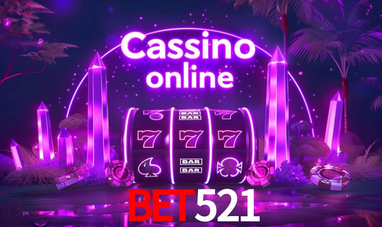 Benefícios da Conta bet521